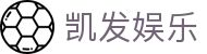 凯发娱乐·九游娱乐官网注册-(中国)问鼎娱乐凯发九游娱乐手机网址九游娱乐手机版欢迎您